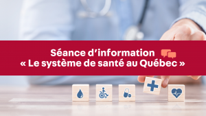 Séance d'information sur le système de santé au Québec